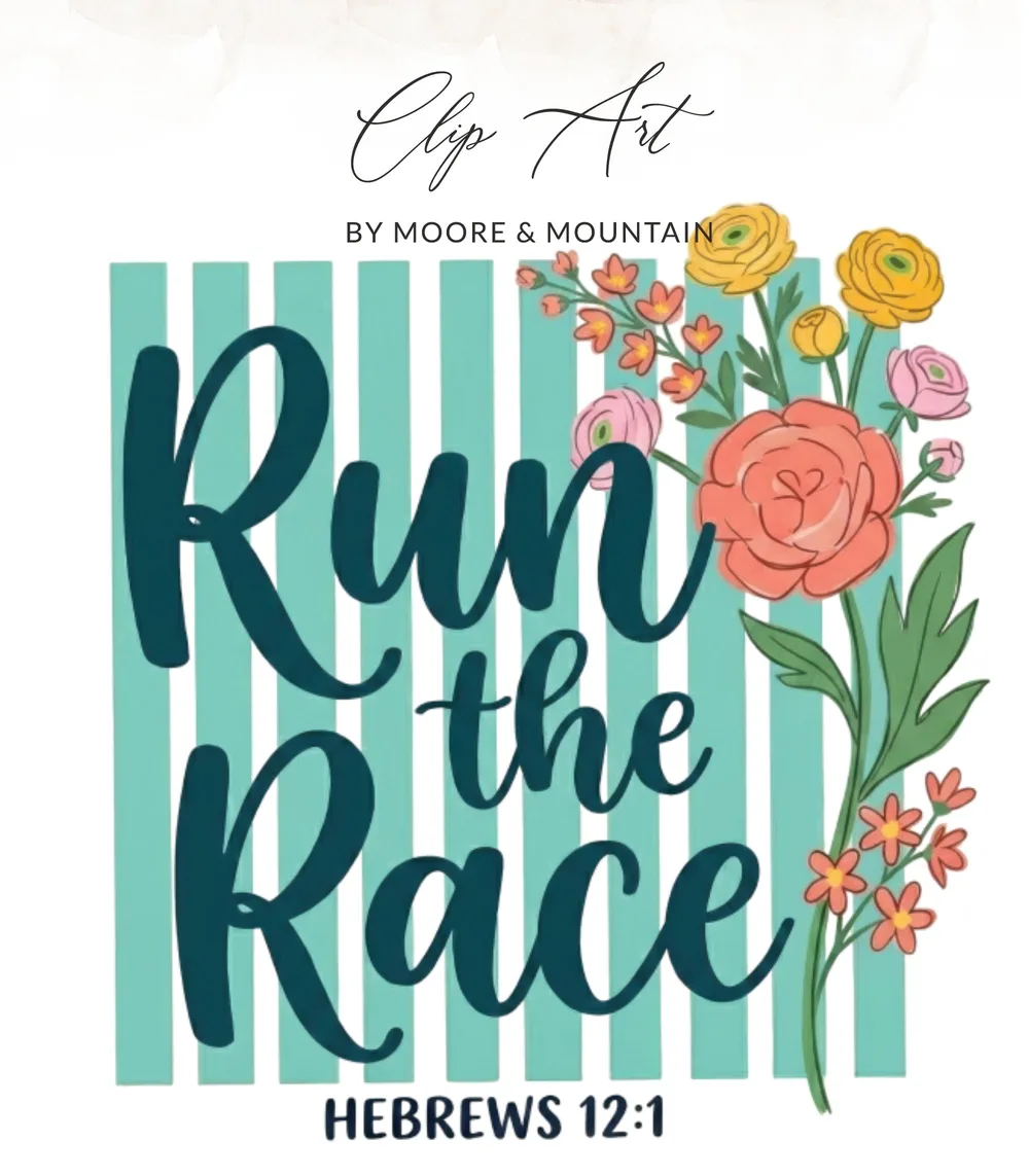 Run the Race Hebrews 12 1 Christian T Shirt Design | Floral Scripture Quote PNG | Faith Bible Verse Inspirational Digital Tee